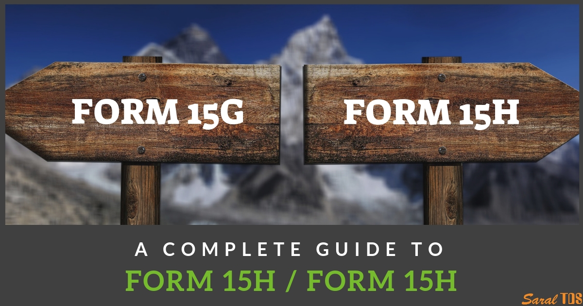 forms-15g-and-15h-meaning-purpose-steps-and-due-dates