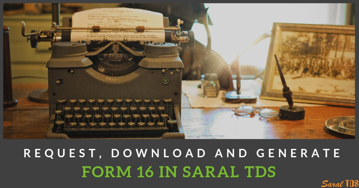 form-16-generation-in-saral-tds-request-download-and-merge-with-part-b